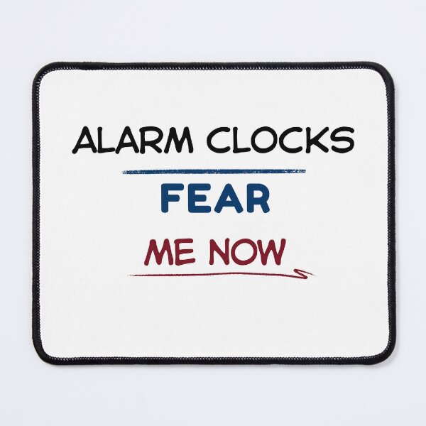 Item preview, Funny Retirement Quote Alarm clocks fear me now designed and sold by TeeArtWorld.