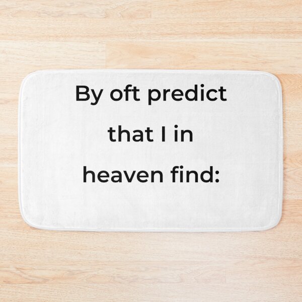 Item preview, "By oft predict that I in heaven find:" - print black designed and sold by ariksworld.