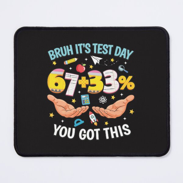 Item preview, Bruh It’s Test Day 67 33 You Got This Funny School Meme Design designed and sold by kiralynstration.