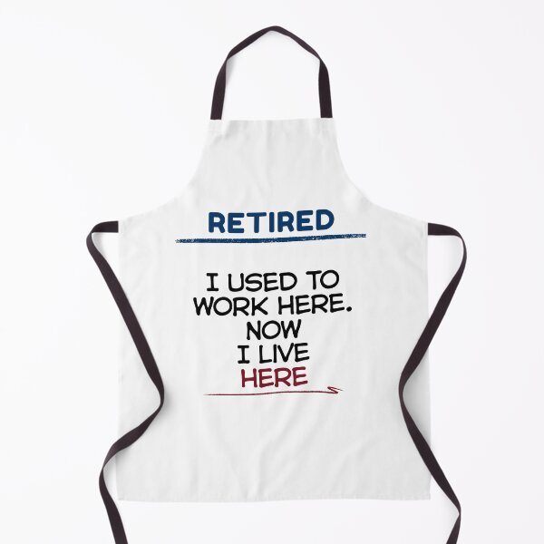 Item preview, Funny Retirement Quote I used to work here. Now I live here designed and sold by TeeArtWorld.