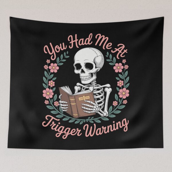 Item preview, Dark Romance Had Me at Trigger Warning Skeleton designed and sold by bloodhumph.