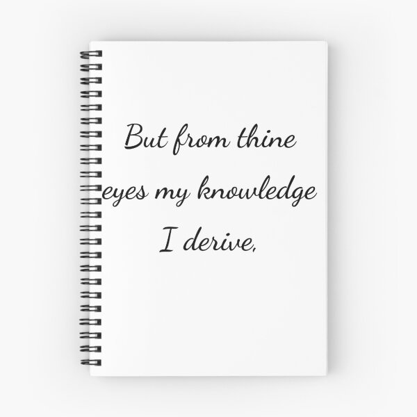 Item preview, "But from thine eyes my knowledge I derive," - handwriting black designed and sold by ariksworld.