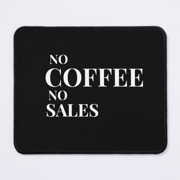 Item preview, No Coffee No Sales Design For Dark Clothing designed and sold by Coffee Vibes.