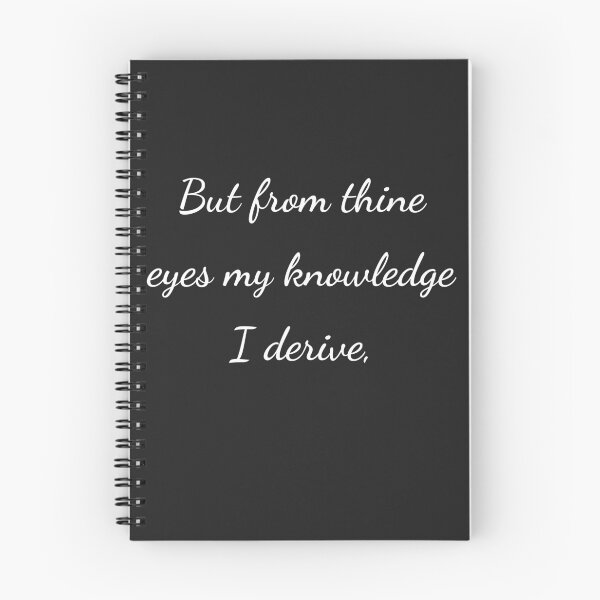 Item preview, "But from thine eyes my knowledge I derive," - handwriting white designed and sold by ariksworld.
