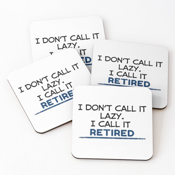 Item preview, Funny Retirement Quote I don’t call it lazy. I call it retired designed and sold by TeeArtWorld.