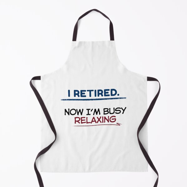 Item preview, Funny Retirement Quote I retired. Now I’m busy relaxing designed and sold by TeeArtWorld.
