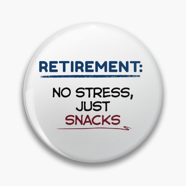 Item preview, Funny Retirement Quote Retirement: no stress, just snacks designed and sold by TeeArtWorld.