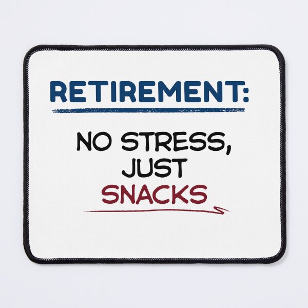 Item preview, Funny Retirement Quote Retirement: no stress, just snacks designed and sold by TeeArtWorld.