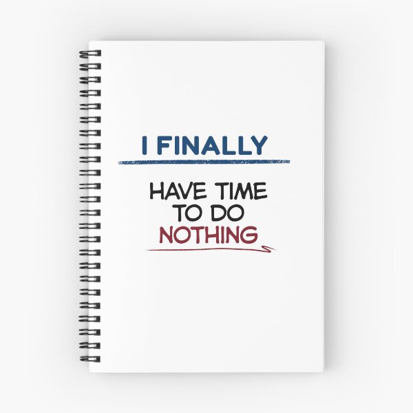 Item preview, Funny Retirement Quote I finally have time to do nothing designed and sold by TeeArtWorld.