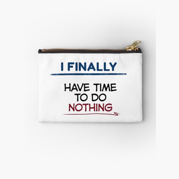 Item preview, Funny Retirement Quote I finally have time to do nothing designed and sold by TeeArtWorld.