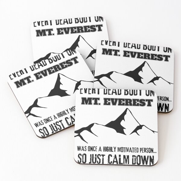Item preview, Funny Anti Motivation MT Everest Humor Calm Down Motivated Climber Novelty Quote designed and sold by Space Ghettos.