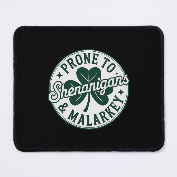 Item preview, Prone To Shenanigans and Malarkey St Patrick's Day designed and sold by VENOM0RIOT.