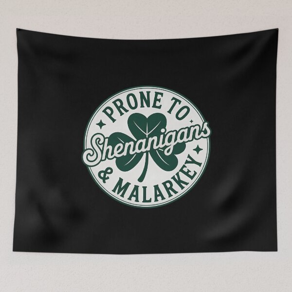 Item preview, Prone To Shenanigans and Malarkey St Patrick's Day designed and sold by VENOM0RIOT.