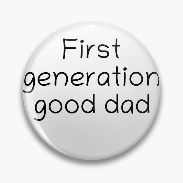 Item preview, First Generation Good Dad – Cycle Breaker Fatherhood Design | Healing Dad Shirt designed and sold by Creations by lyne.