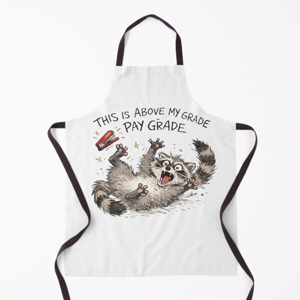 Item preview, Above My Pay Grade Funny Raccoon Shirt, Chaotic Work Meme, Relatable Office Humor, Burnout Joke, Cute Trash Panda Design designed and sold by Harbidge.