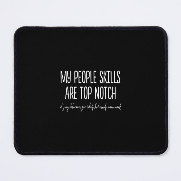 Item preview, My People Skills are Top Notch Social Battery Introvert designed and sold by JohnVBurks.
