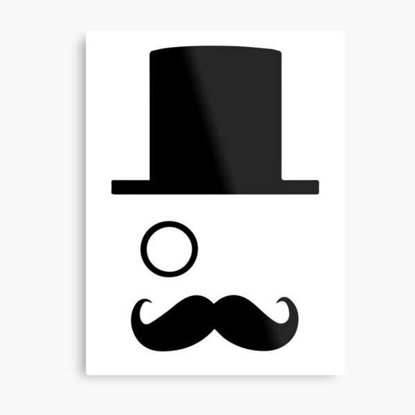 Mustache Monocle And Top Hat Metal Prints | Redbubble