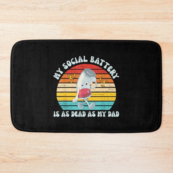 Item preview, My Social Battery is As Dead As My Dad Vintage Design designed and sold by JohnVBurks.