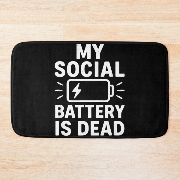 Item preview, My Social Battery Is Dead Funny Introvert Quote designed and sold by JohnVBurks.