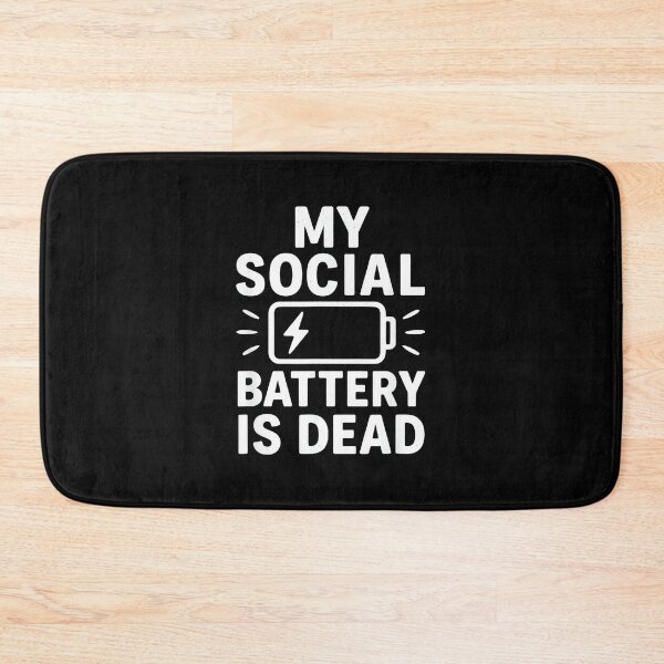 Item preview, My Social Battery Is Dead Funny Introvert Quote designed and sold by JohnVBurks.