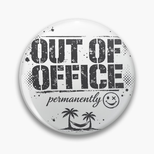 Item preview, Hilariously relatable  Out of Office Permanently  design combining industrial stencil stamp aesthetic with grunge distress and halftone dots. designed and sold by Dejbar.