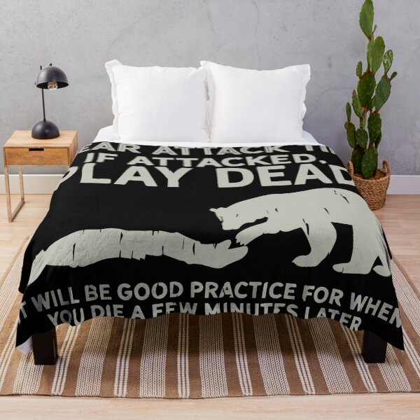 Item preview, Bear attack tip: if attacked, play dead it will be good practice for when you die a few minutes later  designed and sold by BrownHorse90s.