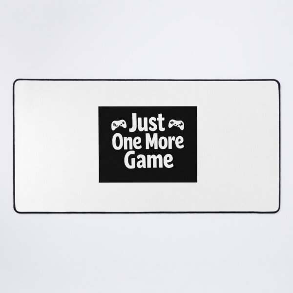Item preview, Funny Gamer Quote Just One More Game designed and sold by ZentrixLab.