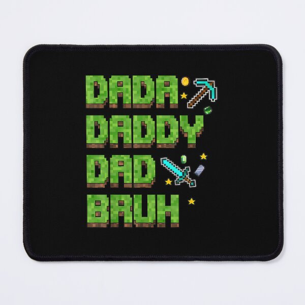 Item preview, Dada Daddy Dad Bruh Father's Day Miner Dad Game Pixel Birthday Boy designed and sold by b3ida-zl.