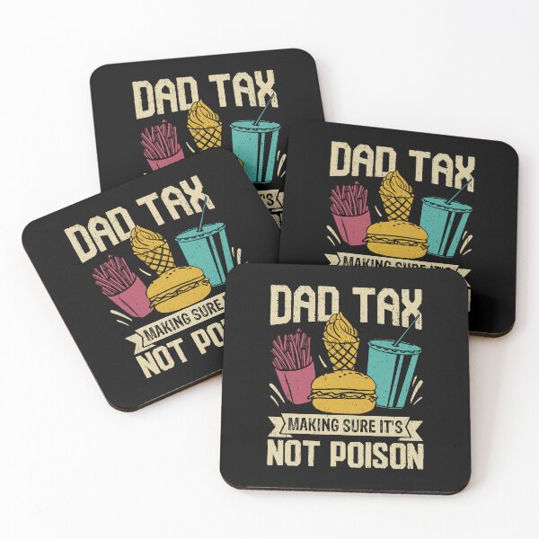 Item preview, Dad Tax Making Sure It's Not Poison for Men Papa Fathers Day designed and sold by b3ida-zl.