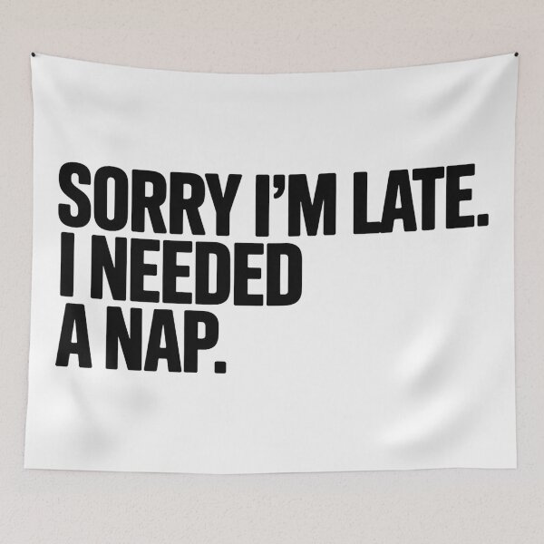 Item preview, Sorry I'm late. I needed a nap designed and sold by Hairball-Pets.