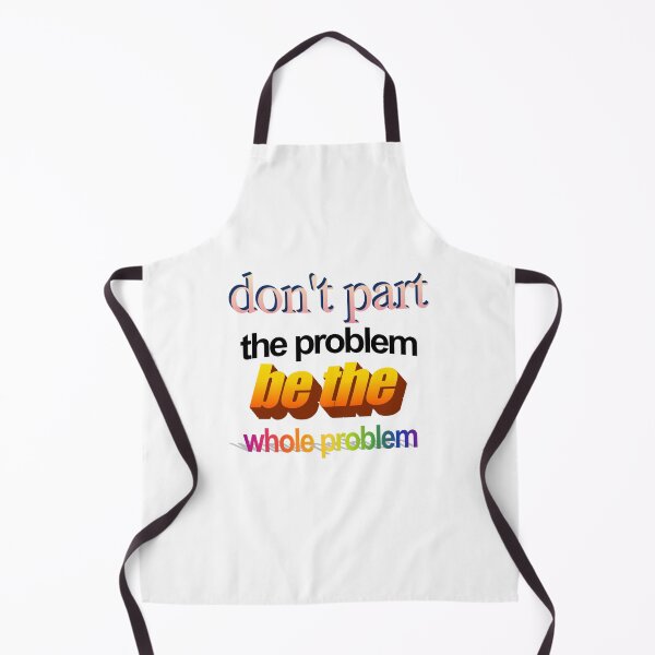 Item preview, don't part the problem be the whole problem Wordart designed and sold by WorddArtt.
