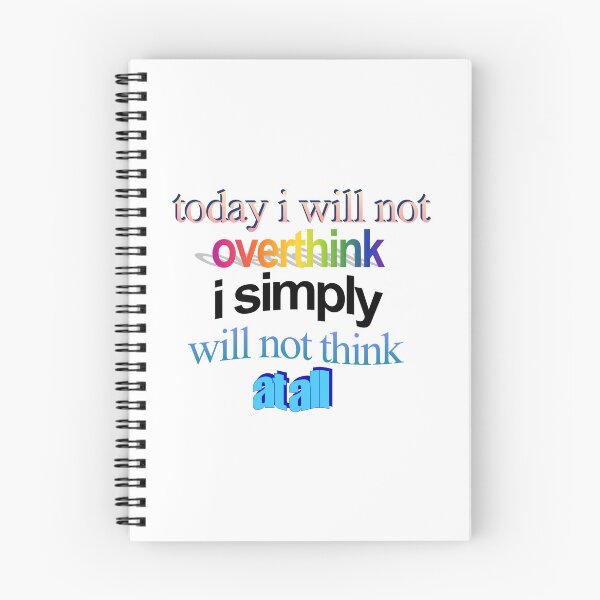 Item preview, today i will not overthink i simply will not think at all Wordart designed and sold by WorddArtt.