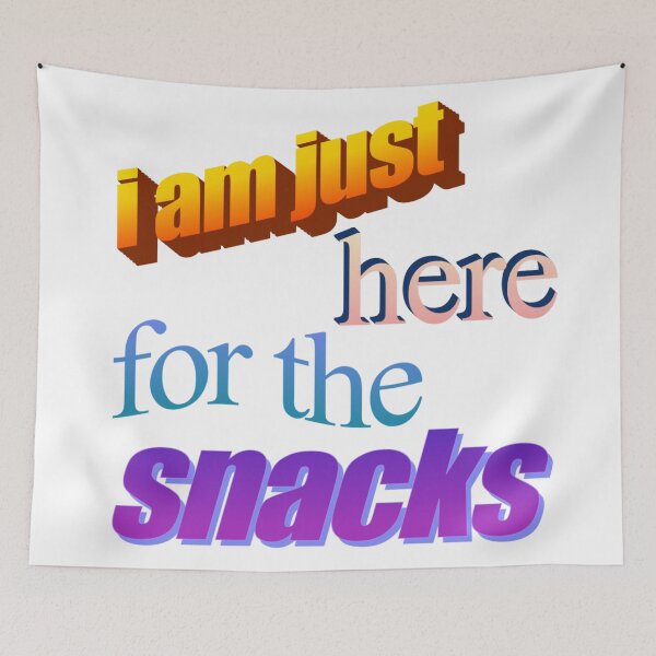 Item preview, i am just here for the snacks Wordart designed and sold by WorddArtt.