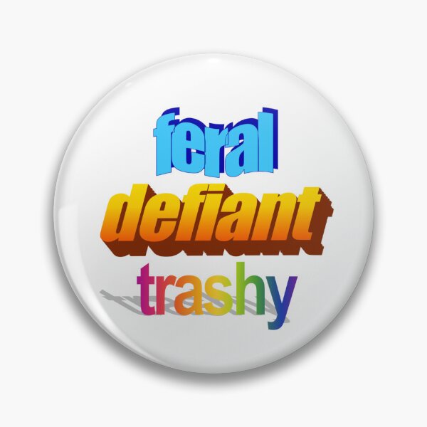 Item preview, feral defiant trashy Wordart designed and sold by WorddArtt.