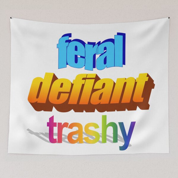 Item preview, feral defiant trashy Wordart designed and sold by WorddArtt.