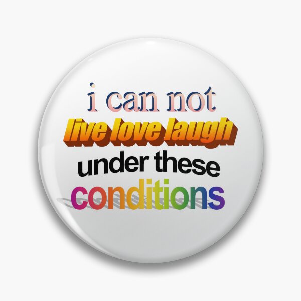 Item preview, i can not live love laugh under these conditions Wordart designed and sold by WorddArtt.