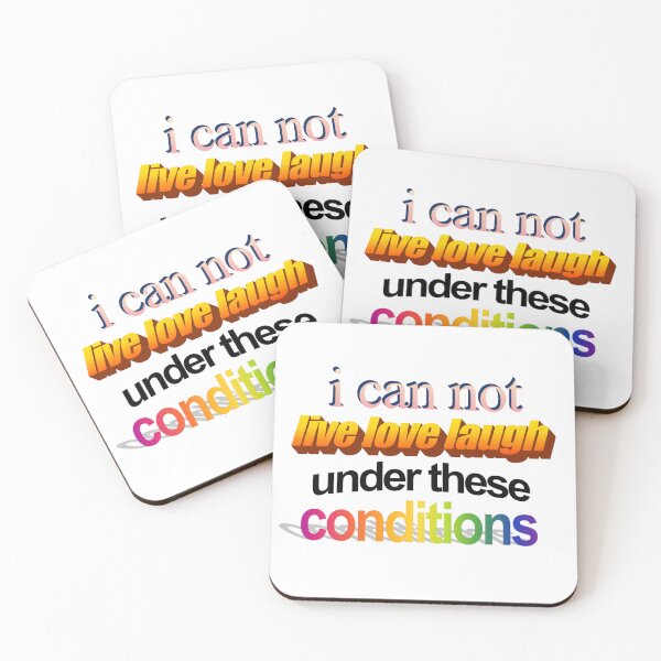 Item preview, i can not live love laugh under these conditions Wordart designed and sold by WorddArtt.