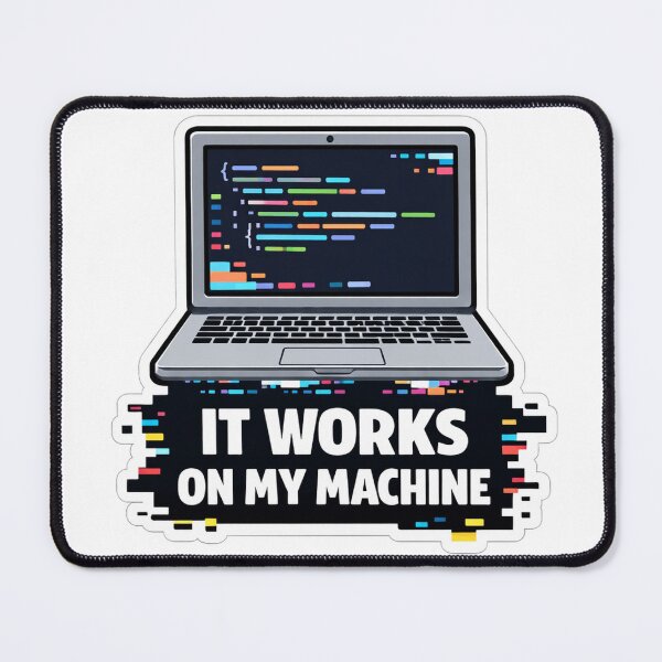 Item preview, It Works On My Machine Coding Humor designed and sold by the-dovlat.