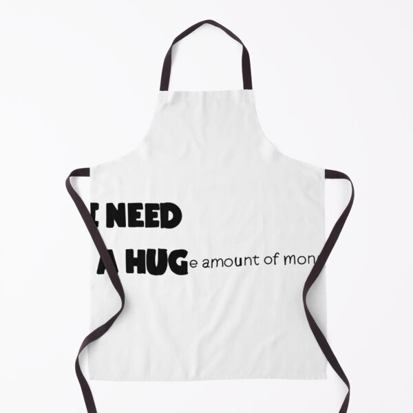Item preview, I NEED A HUGe amount of money designed and sold by FeltonWoodard.