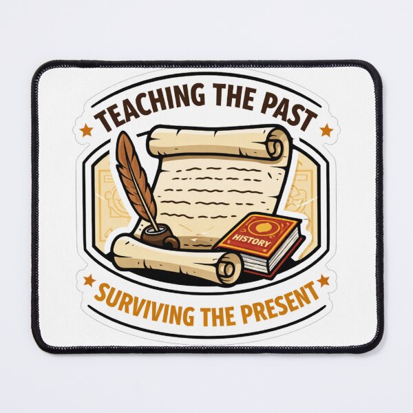 Item preview, History Teacher Surviving Present designed and sold by the-dovlat.