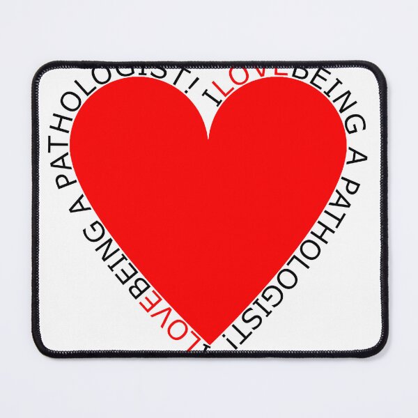 Item preview, I Love Being A Pathologist designed and sold by TheIconSmith.
