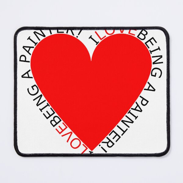 Item preview, I Love Being A Painter designed and sold by TheIconSmith.