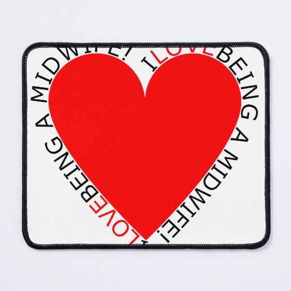 Item preview, I Love Being A Midwife designed and sold by TheIconSmith.