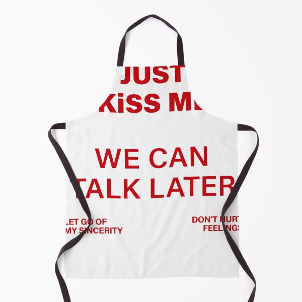Item preview, Just Kiss me We can talk later designed and sold by Aakash Akii.