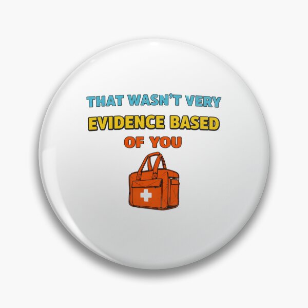 Item preview, That wasn’t very evidence based of you funny quote designed and sold by Designs That Speak ✨.