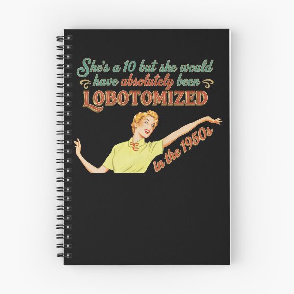Item preview, I Would Have Been Lobotomized in The 1950s Funny Sarcasm Women designed and sold by phoebelevine.
