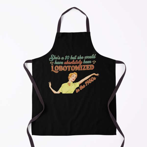 Item preview, I Would Have Been Lobotomized in The 1950s Funny Sarcasm Women designed and sold by phoebelevine.
