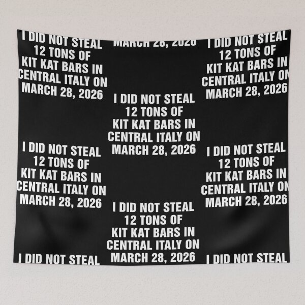 Item preview, I Did Not Steal 12 Tons Of Kit Kat Bars In Central Italy On March 28 2026 designed and sold by phoebelevine.