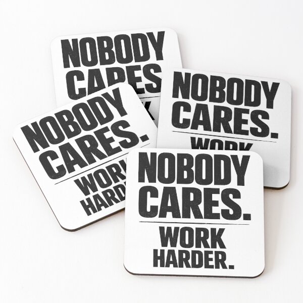 Item preview, Nobody Cares Work Harder Dark Motivational Shirt Hustle Mindset Streetwear designed and sold by Raven Studios.