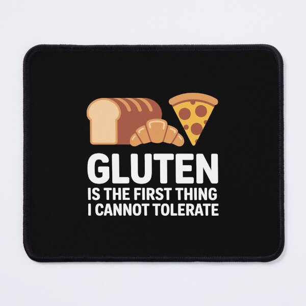 Item preview, Gluten is the first thing I cannot tolerate' designed and sold by jkrphoto.